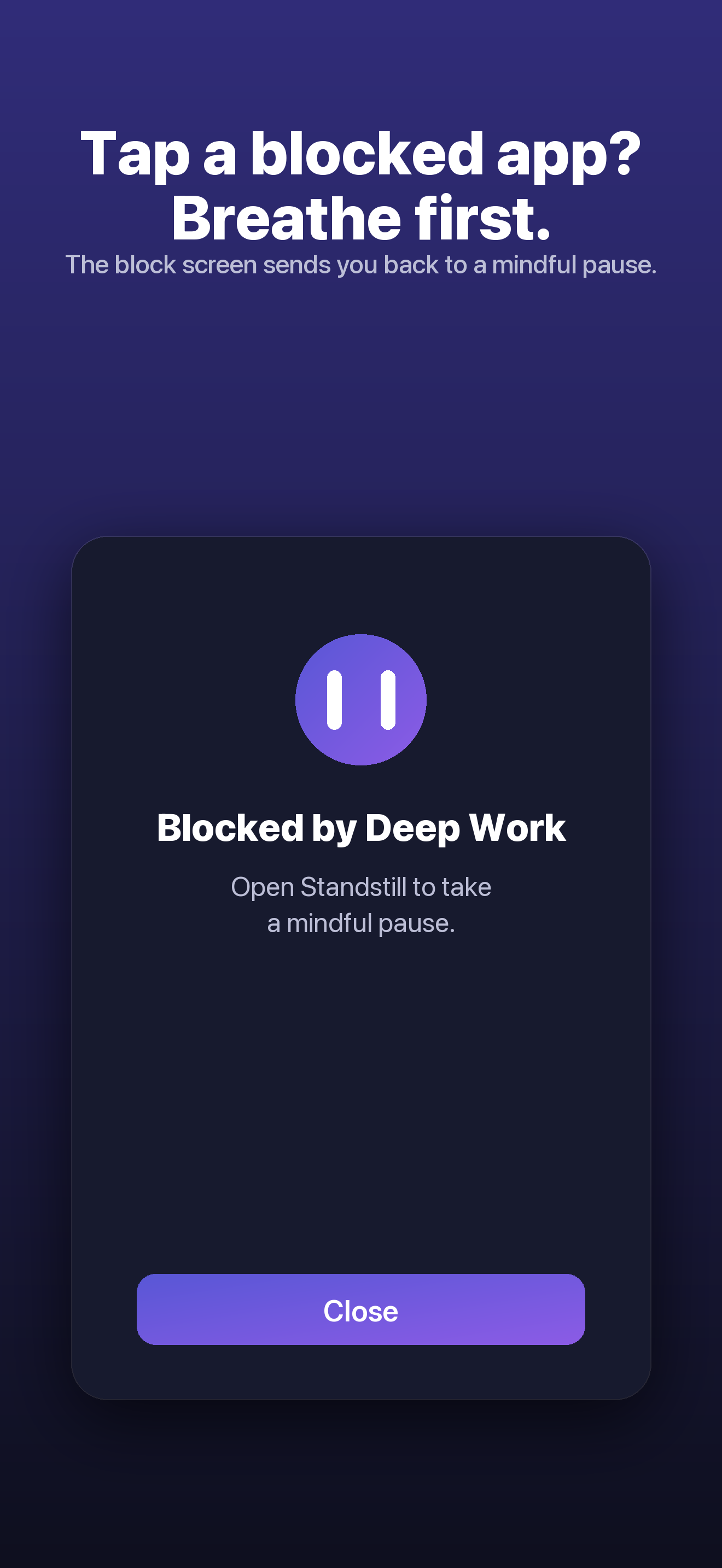 Standstill — a blocked app meets a calm shield screen instead of a feed
